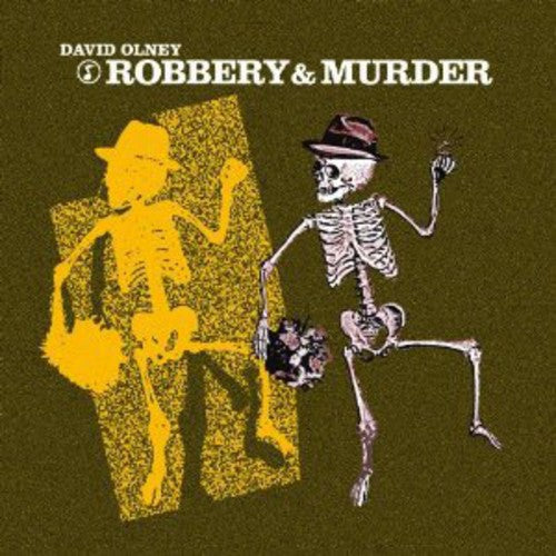 David Olney: Robbery & Murder - CD