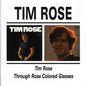 Tim Rose: Tim Rose & Through Rose Coloured Glasses - CD