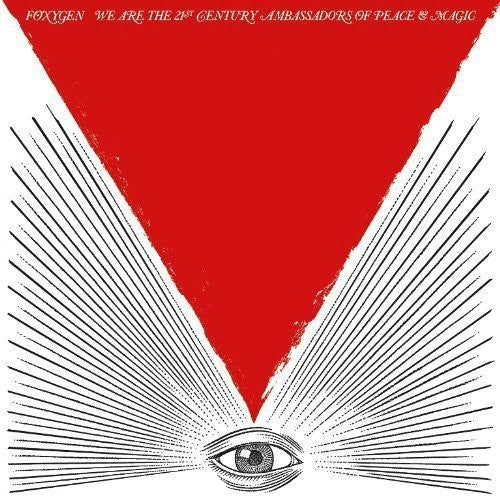 Foxygen: We Are The 21st Century Ambassadors Of Peace and Magic - VINYL