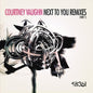 Courtney Vaughn: Next to You: Remixes 1 - CD SINGLE