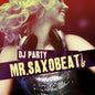 DJ Party: Mr. Saxobeat - CD