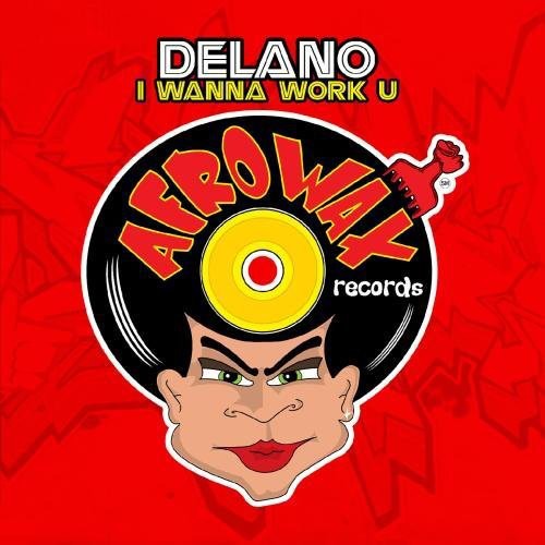 Delano: I Wanna Work U - CD