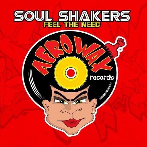 Soul Shakers: Feel the Need - CD