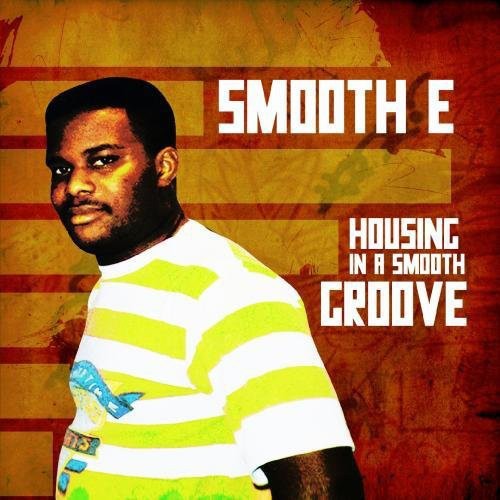Smooth E: Housing in a Smooth Groove - CD