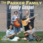 Parker Family: Family Gospel - CD