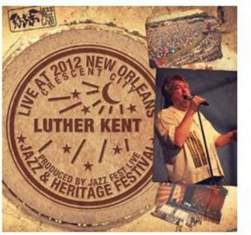 Luther Kent & Trickbag: Live at Jazzfest 2012 - CD