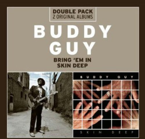 Buddy Guy: Bring Em in / Skin Deep - CD