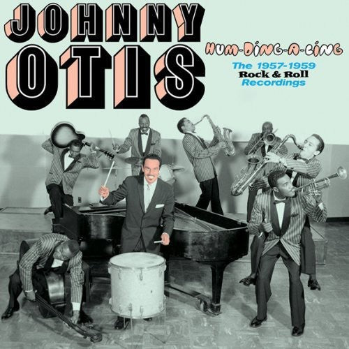 Johnny Otis: Hum Ding a Ling: 1957-1959 Rock & Roll Recordings - CD