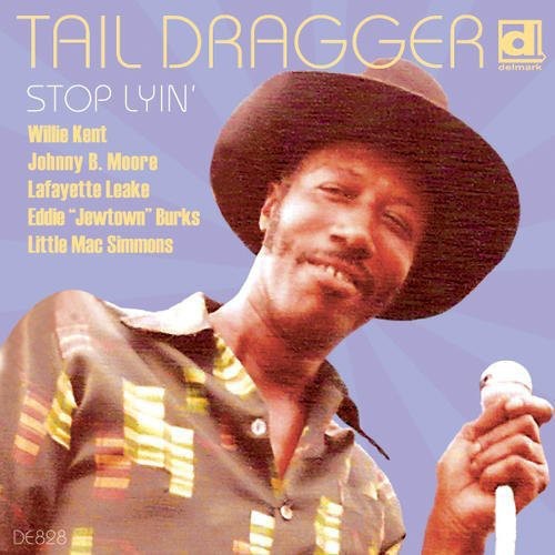Tail Dragger & His Chicago Blues Band: Stop Lyin - CD