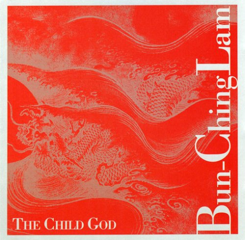 Bun-Ching Lam: Child God - CD
