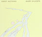 Mark Gillespie: Sweet Nothing - CD