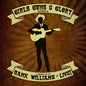 Girls Guns & Glory: Tribute to Hank Williams Live - CD