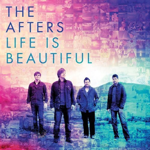 The Afters: Life Is Beautiful - CD
