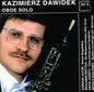 Kazimierz Dawidek: Cyclic Form for Oboe Solo - CD