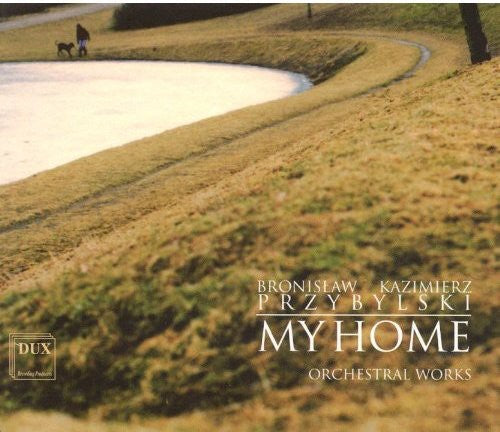 Przybylski / Oberbek / Polish Radio & Television: My Home: Orchestral Works - CD