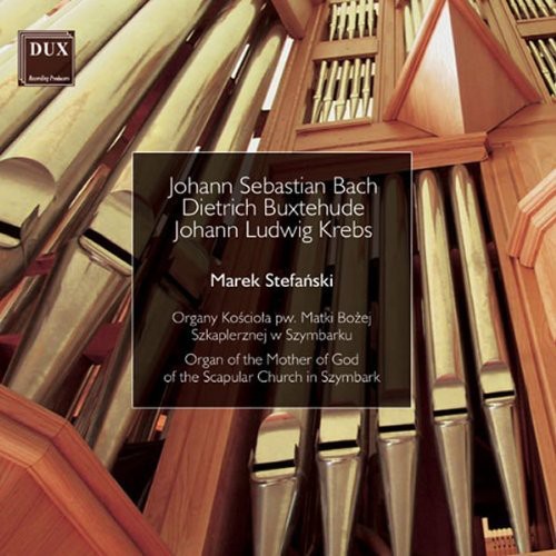 Bach / Stefanski, Marek: Organ of the Mother of God of the Scapular Church - CD