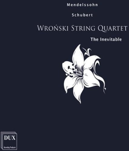 Mendelssohn / Wronski String Quartet: Inevitable - CD