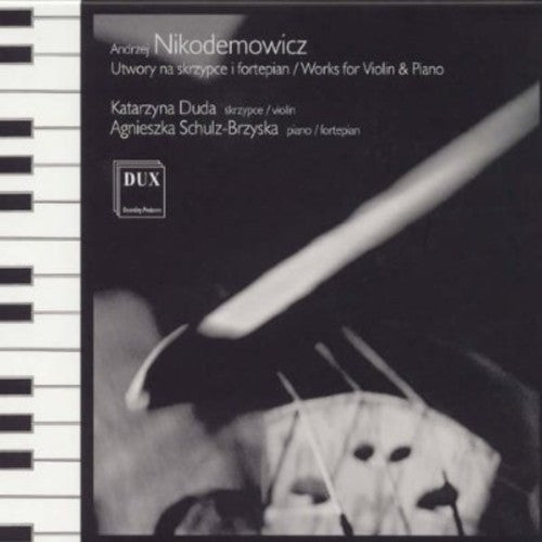 Nikodemowicz / Duda / Schulz-Brzyska: Works for Violin & Piano - CD