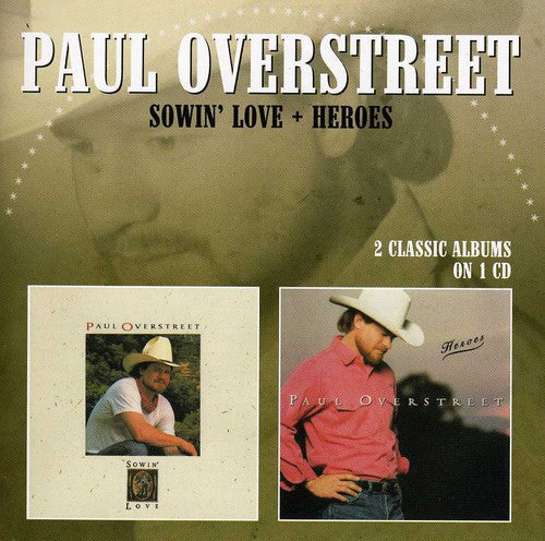 Paul Overstreet: Sowin Love / Heroes - CD