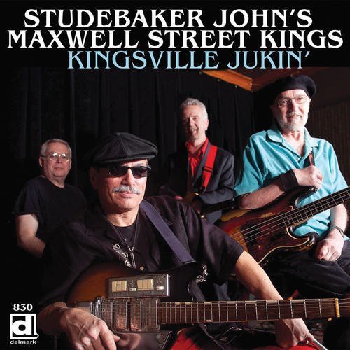 Studebaker John's Maxwell Street Kings: Kingsville Jukin' - CD