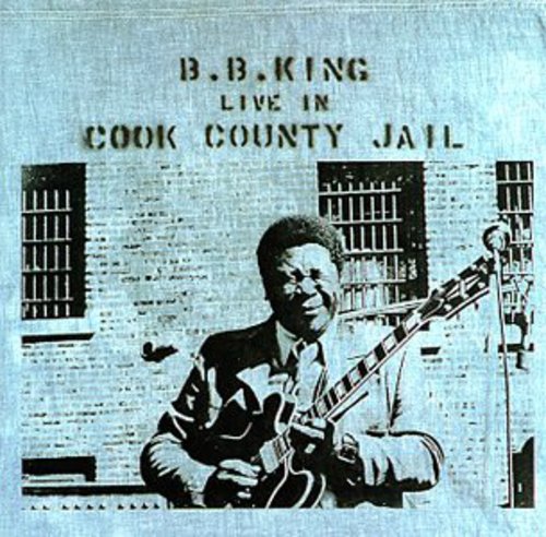 B.B. King: Live In Cook County Jail (remastered) - CD