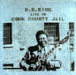 B.B. King: Live In Cook County Jail (remastered) - CD