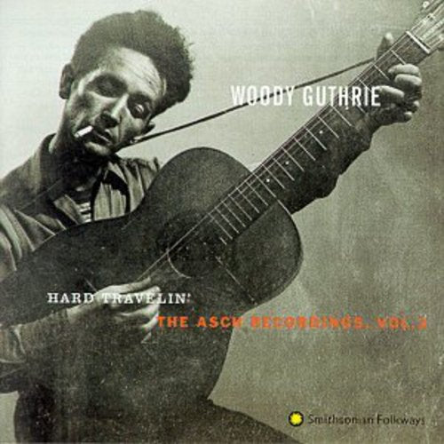 Woody Guthrie: Hard Travelin: Asch Recordings 3 - CD