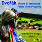 Radoslav Kvapil: Theme & Variations / Poetic Tone Pictures - CD