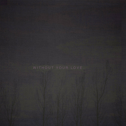 oOoOO: Without Your Love - CD