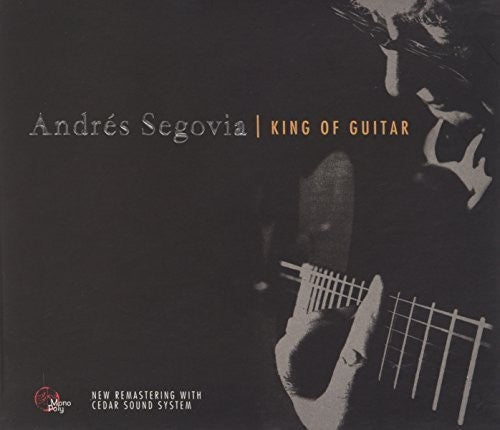 Andrés Segovia: King of Guitar - CD