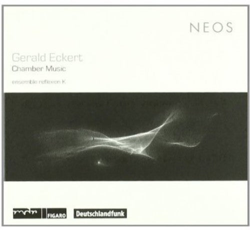 Gerald Eckert: Chamber Music - CD