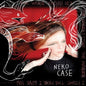 Neko Case: Worse Things Get the Harder I Fight the Harder I - CD