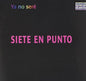Siete En Punto: Ya No Sere - CD