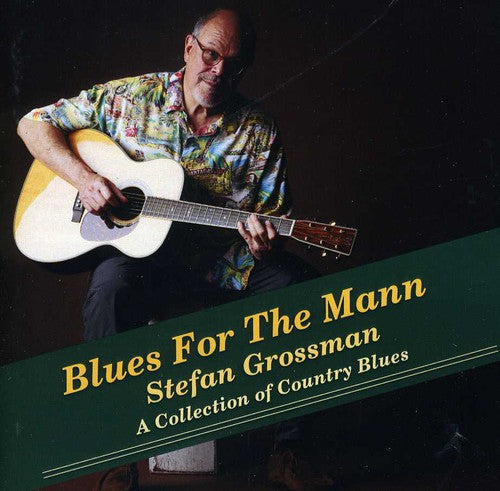 Stefan Grossman: Blues for the Mann - CD