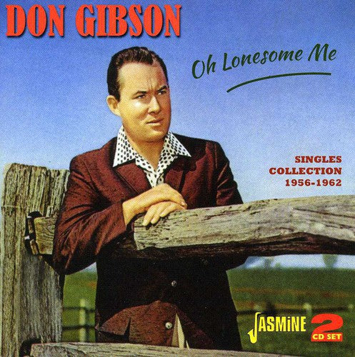 Don Gibson: Oh Lonesome Me: Singles Collection 1956 - 1962 - CD