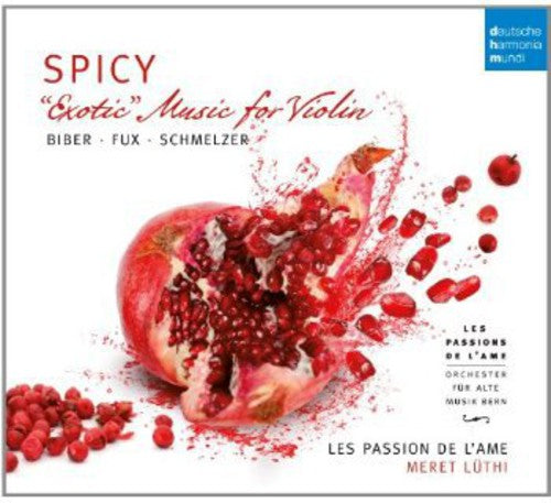Passions De L'Ame, Les: Spicy: Exotic Music for Violin By Biber - CD
