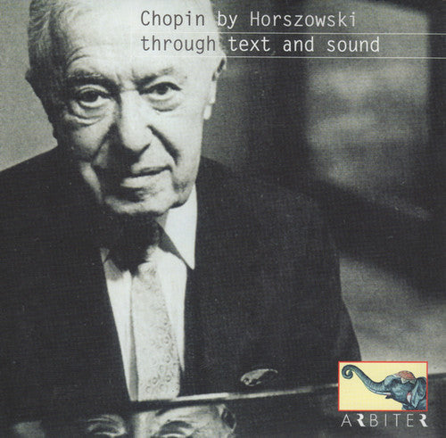Mieczyslaw Horszowski: Chopin By Horszowski Through Text & Sound - CD