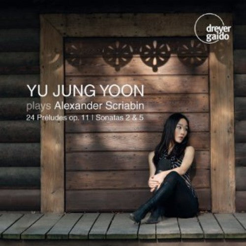 Yu Jung Yoon: Yoon Plays Scriabin - CD