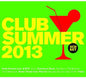 Club Summer 2013: Club Summer 2013 - CD