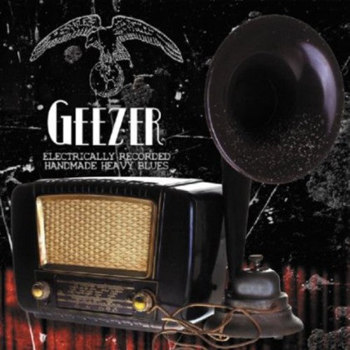 Geezer: Electrically Recorded Handmade Heavy Blues - CD