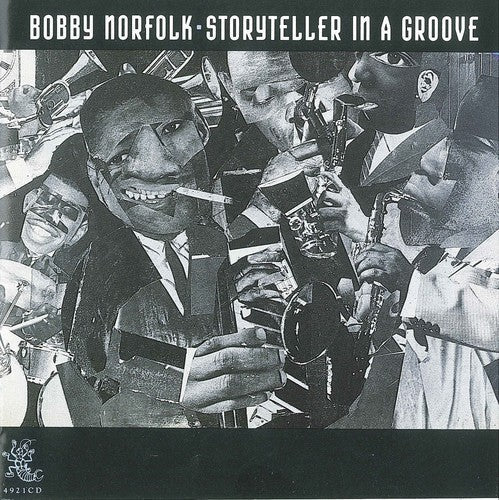 Bobby Norfolk: Storyteller in a Groove - CD