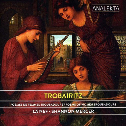 Shannon Mercer & La Nef: Trobairitz: Poems of Women Troubadours - CD