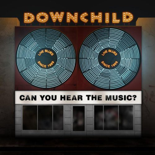 Downchild: Can You Hear the Music - CD