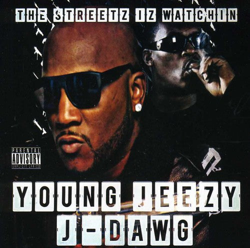 Young Jeezy & J-Dawg: Streetz Iz Watchin - CD