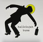 Hallelujah Bums: Hallelujah Bums - VINYL