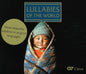 Various Artists: Lullabies of the World - CD