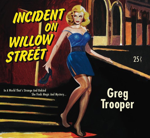 Greg Trooper: Incident on Willow Street - CD