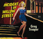 Greg Trooper: Incident on Willow Street - CD