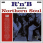 R'N'B Meets Northern Soul: R'N'B Meets Northern Soul - CD