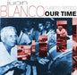 Juan Blanco: Nuestro Tiempo (Our Time) - CD